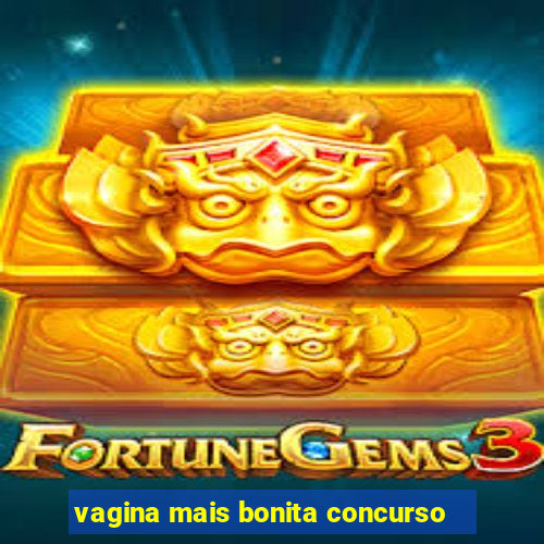 vagina mais bonita concurso